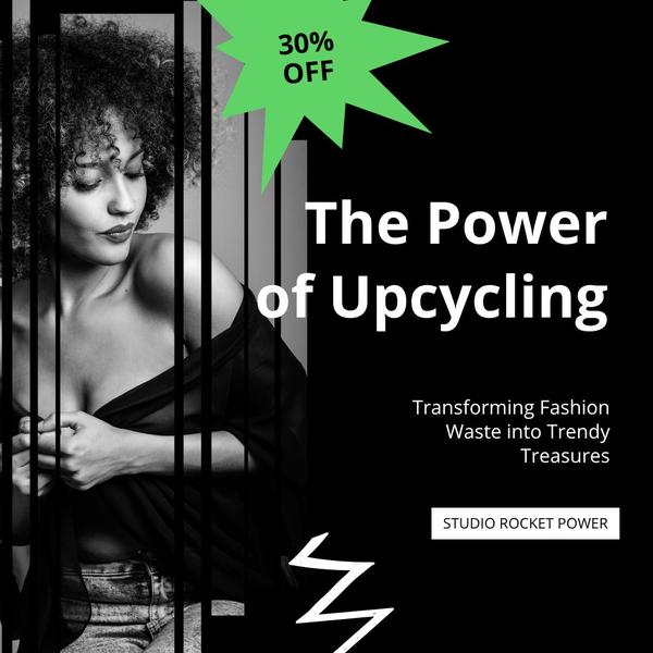 upcycling, fashion transformation, clothing alteration, sustainable fashion, fashion redesign, garment upcycling, eco fashion, sale promotion, brand awareness, editorial, modern typography, bold, luxurious, black, green