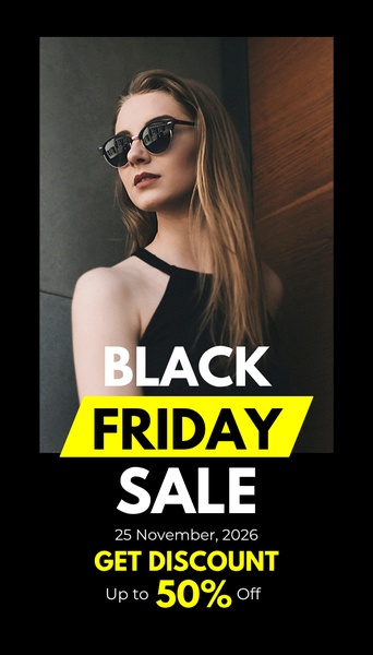 This vertical ad uses a clean portrait of a woman wearing sunglasses to anchor a high-impact, bold-text Black Friday sale announcement.