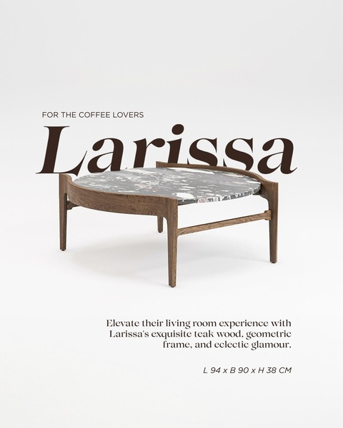 A minimalist studio-style ad for the Larissa coffee table, emphasizing its teak wood texture and marble top.