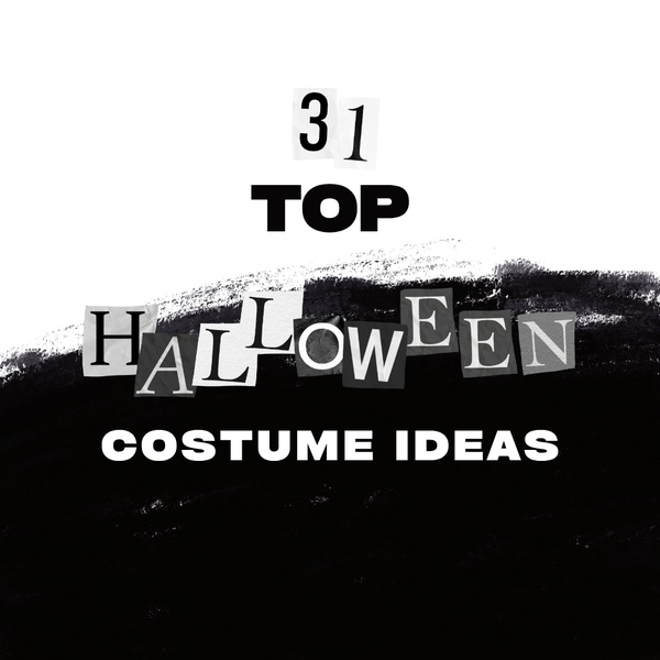 31 Top Halloween Costume Ideas