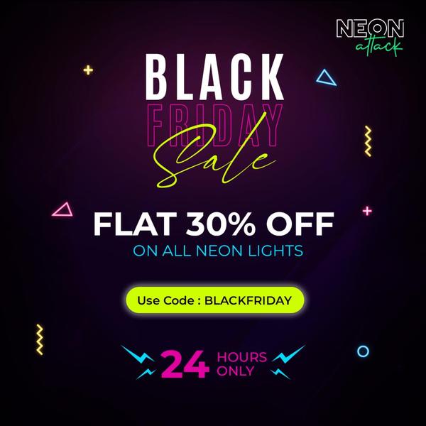 A high-contrast, text-heavy Black Friday sale advertisement featuring bold neon colors to announce a 30% discount on all neon lights.