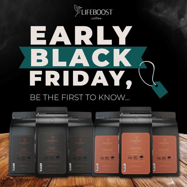 A clean, high-contrast promotional graphic announcing early Black Friday access for a coffee brand, featuring product hero shots on a wooden surface.