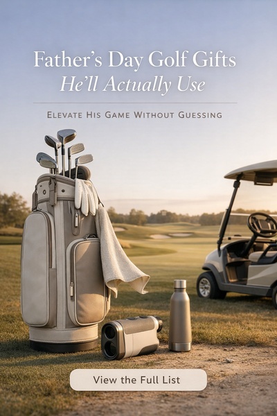 A clean, lifestyle-focused ad creative targeting Father's Day shoppers with a curated selection of premium golf accessories.