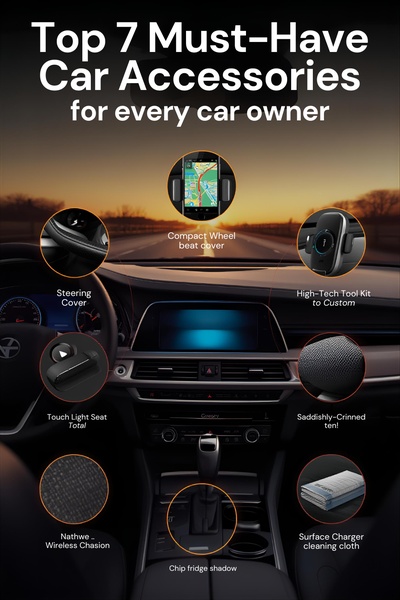 A visually organized listicle presenting seven essential car accessories using call-out bubbles to highlight key features in a vehicle interior.